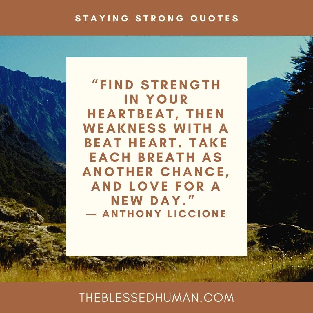 Stay strong quote by Anthony Liccione